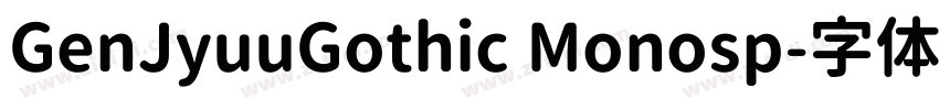 GenJyuuGothic Monosp字体转换
